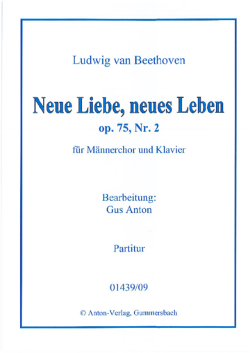 Neue Liebe Neues Leben Metrum Neue Liebe, neues Leben – Beethoven, L. v. | Anton Verlag